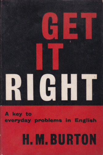 Get it Right - A key to everyday problems in English (Mindennapi problmk angliban - angol nyelv)