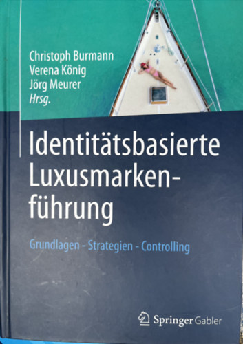Verena K�nig, J�rg Meurer Christoph Burmann - Identitatsbasierte Luxusmarkenf�hrung