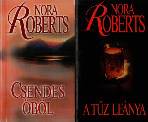 2 db Nora Roberts: Csendes öböl, A tűz leánya.