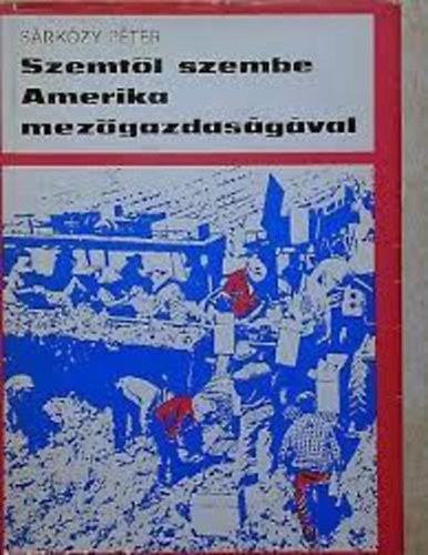 Szemtl szembe Amerika mezgazdasgval