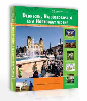 Debrecen, Hajdszoboszl s a Hortobgy vidke