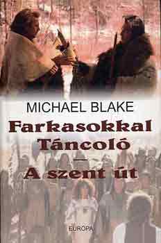 Farkasokkal tncol - A szent t