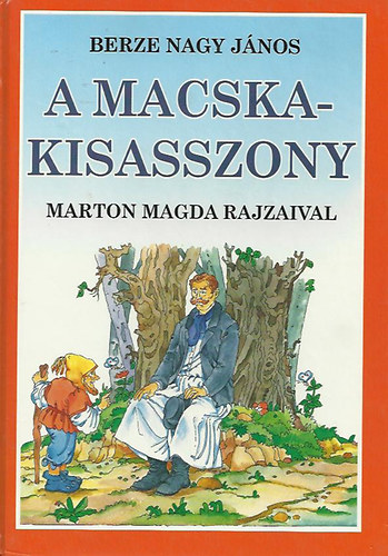 A macskakisasszony (Baranyai n�pmes�k) - Marton Magda rajzaival