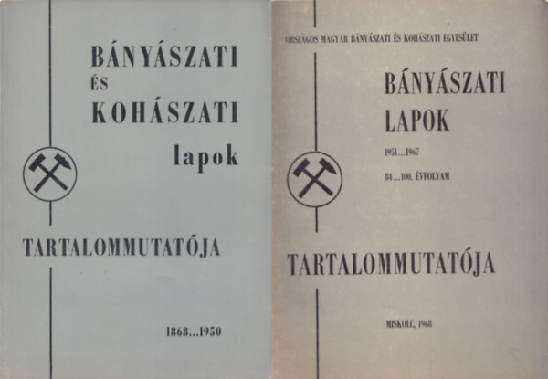 Bnyszati s kohszati lapok tartalommutatja I-II. (1868-1950, 1951-1967)