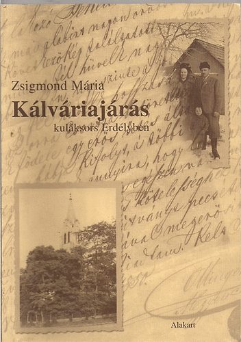 Zsigmond Mria - Klvriajrs - kulksors Erdlyben
