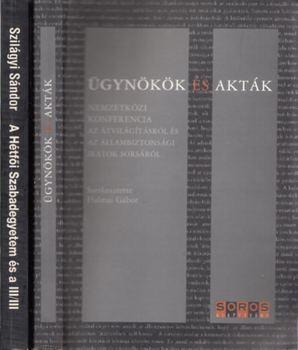 gynkk s aktk + A Htfi Szabadegyetem s a III/III (Interjk, dokumentumok)