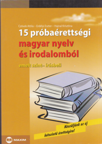 15 prbarettsgi magyar nyelv s irodalombl - Emelt szint, rsbeli