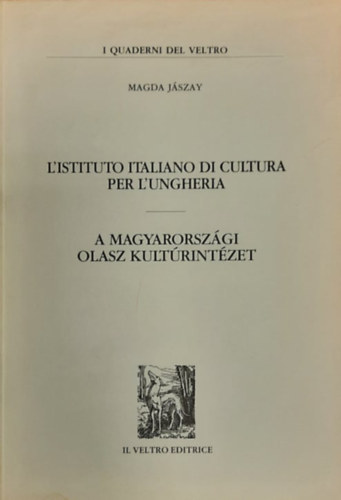 A Magyarorszgi Olasz Kultrintzet - L'istituto Italiano di Cultura per L'ungheria (magyar-olasz nyelven)