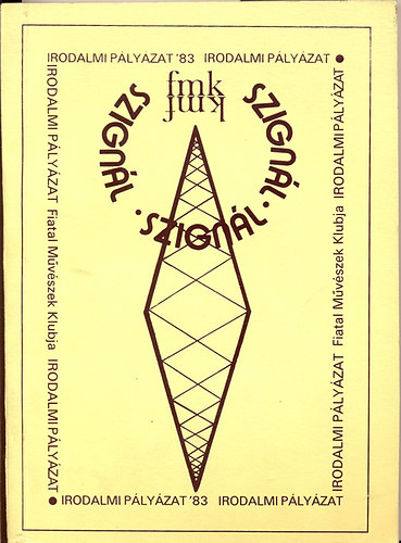Szign�l - Irodalmi p�ly�zat' 83 - Fiatal M�v�szek Klubja