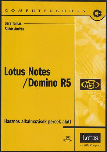 Lotus Notes / Domino R5 - Hasznos alkalmazsok percek alatt