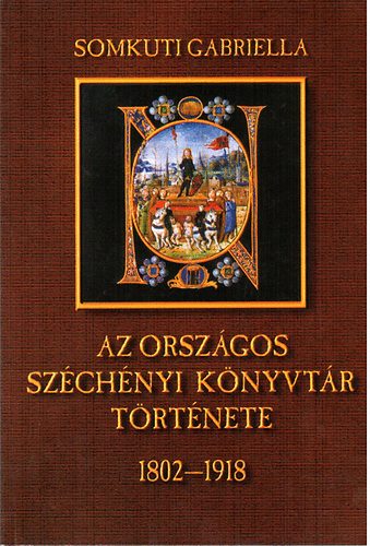 Az Orszgos Szchenyi Knyvtr trtnete 1802-1918