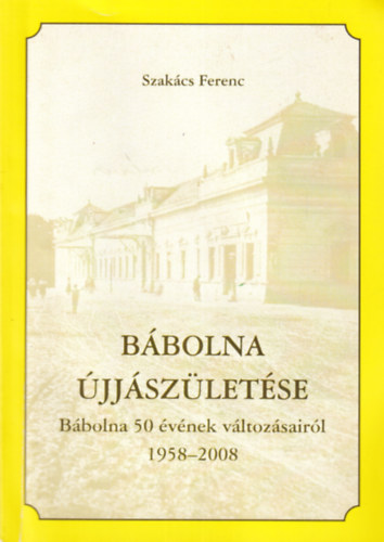 B�bolna �jj�sz�let�se - B�bolna 50 �v�nek v�ltoz�sair�l 1958-2008
