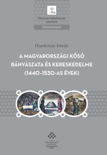 A magyarorszgi ks bnyszata s kereskedelme (1440-1530-as vek)