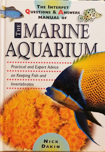 The Interpet Questions & Answers Manual of the Marine Aquarium