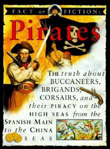 Jim Pipe - Pirates : The Story of Buccaneers, Brigands, Corsairs