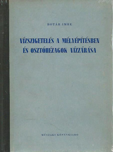 V�zszigetel�s a m�ly�p�t�sben �s oszt�h�zagok v�zz�r�sa