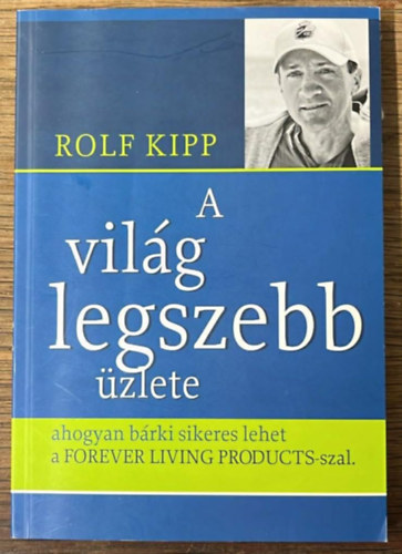 Rolf Kipp - A vilg legszebb zlete