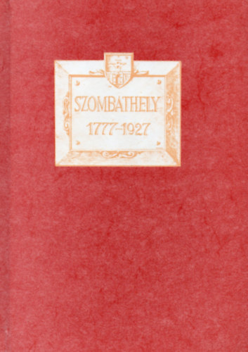 Szombathely 1777-1927 jubilris emlkalbum
