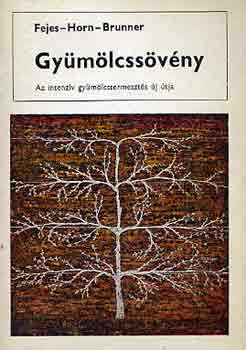 Gy�m�lcss�v�ny (Az intenz�v gy�m�lcstermeszt�s �j �tja)