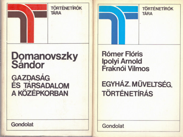 2 db a T�rt�net�r�k T�ra sorozatb�l: Gazdas�g �s t�rsadalom a k�z�pkorban + Egyh�z, m�velts�g, t�rt�net�r�s