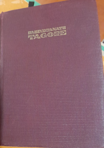 Rabindranath Tagore - Az ember, a mvsz s a blcs (A Vilgirodalom Gyngyei 7.) - Trpeknyv