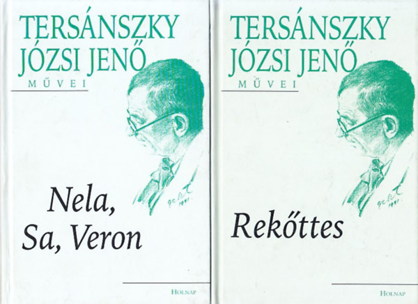Tersnszky Jzsi Jen Mvei sorozat 2 ktete: Nela, Sa, Veron + Rekttes