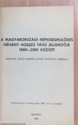 A magyarorszgi npessgfejlds nhny hossz tv jellemzje 1880-2001 kztt