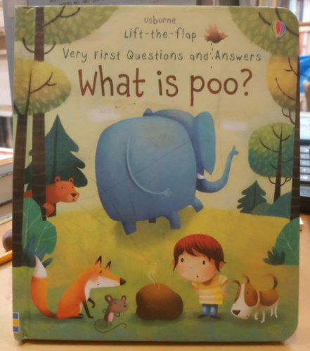 Katie Daynes Marta �lvarez Migu�ns  (illus.) - What is poo? - Lift-the-flap very first Questions and Answers