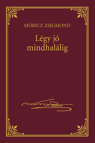 M�ricz Zsigmond - L�gy j� mindhal�lig