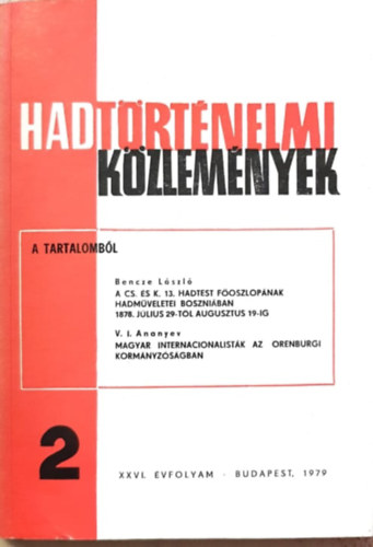 Hadtrtnelmi Kzlemnyek XXVI. vfolyam  2. szm - A cs. s k. 13. hadtest foszlopnak hadmveletei Boszniban 1878. jlius 29-tl augusztus 19-ig, Magyar internacionalistk az Orenburgi kormnyzsgban