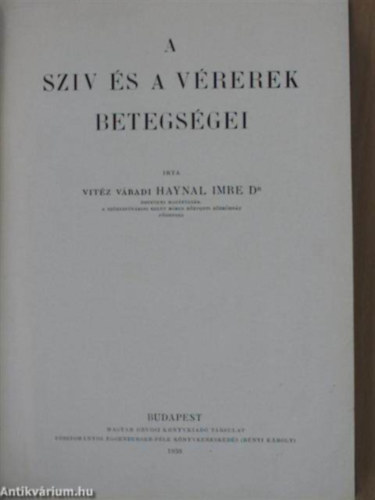 Haynal Imre - A sz�v �s a v�rerek betegs�gei