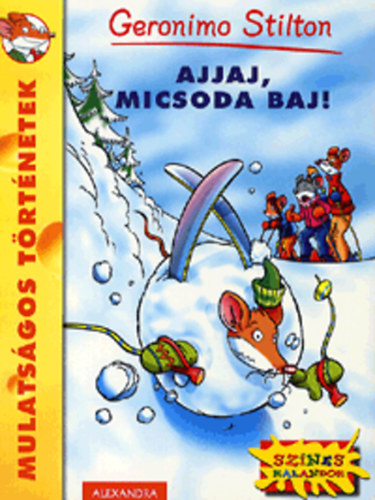 Geronimo Stilton - Ajjaj, micsoda baj!