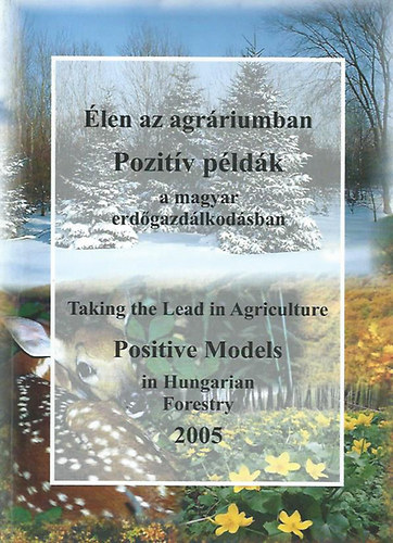 len az agrriumban - Pozitv pldk a magyar erdgazdlkodsban