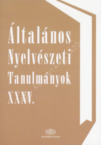 �ltal�nos Nyelv�szeti Tanulm�nyok XXXV.