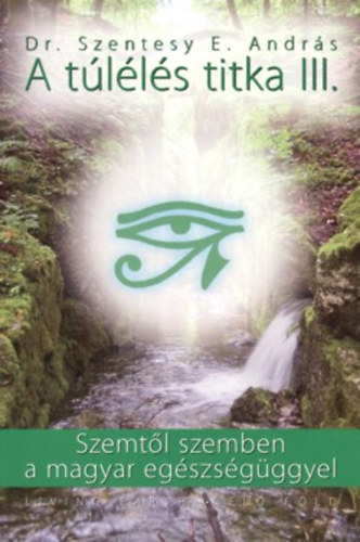 A t�l�l�s titka III. - Szemt�l szemben a magyar eg�szs�g�ggyel