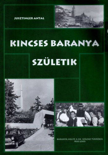Kincses Baranya sz�letik