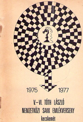 V-VI. T�th L�szl� nemzetk�zi sakk eml�kverseny 1975 1977