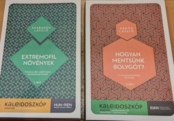 2 db Kaleidoszkp knyv: Extremofil nvnyek (Nvnyi let szlssges krlmnyek kztt) + Hogyan mentsnk bolygt? (A termszetvdelem trtnete)