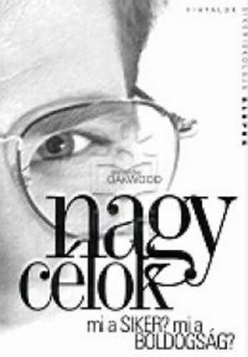 Nagy c�lok - MI A SIKER? MI A BOLDOGS�G? - csapd�k, megold�sok