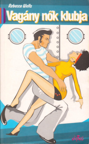 Vag�ny n�k klubja - A Ya-Ya testv�ris�g isteni titkai