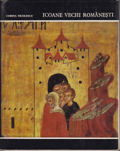 Corina Nicolescu - Icoane vechi Romanesti