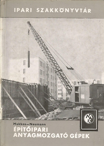 �p�t�ipari anyagmozgat� g�pek (Ipari szakk�nyvt�r)