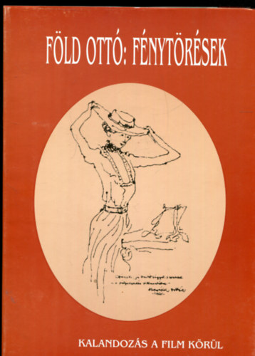 F�nyt�r�sek - Kalandoz�s a film k�r�l