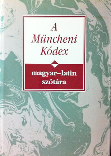 A Mncheni Kdex magyar-latin sztra