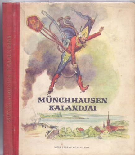 Mnchhausen kalandjai (Gustave Dore fametszeteivel - Fordtotta Homordy Jzsef - Tedesco Anna bortjval)