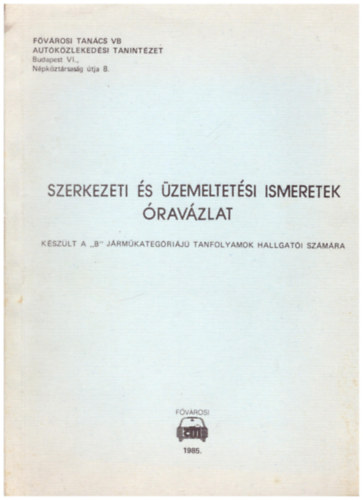 Szerkezeti s zemeltetsi ismeretek-ravzlat