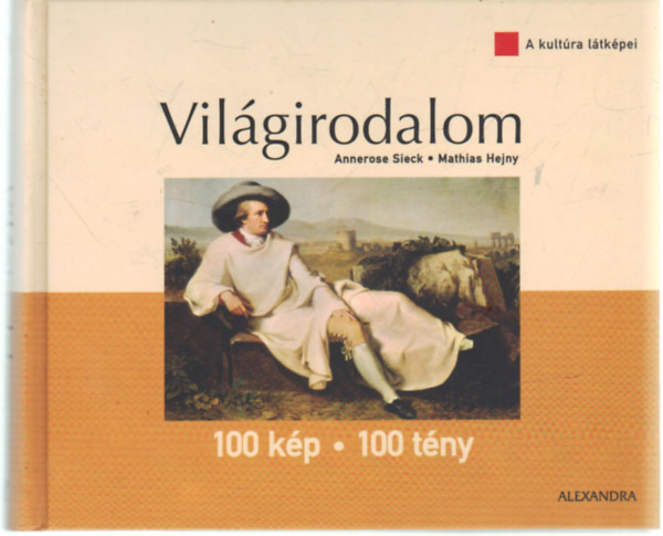 A kult�ra l�tk�pei: Vil�girodalom (100 k�p -100 t�ny)
