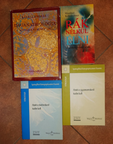 Balázs András Manfred Köhnlechner - 4 kiadvány a rákról: Rák nélkül élni, Daganatbiológia, Amit a gyomorráról tudni kell, Amit a tüdőrákról tudni kell