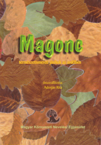 Adorj�n Rita - Magonc - term�szetismereti j�t�kok az erd�ben
