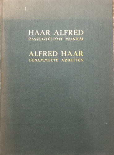 Haar Alfrd sszegyjttt munki (ktnyelv)